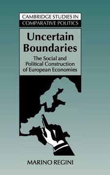 portada Uncertain Boundaries: The Social and Political Construction of European Economies (Cambridge Studies in Comparative Politics) 