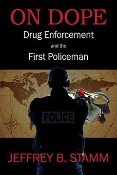 portada On Dope: Drug Enforcement and the First Policeman (in English)