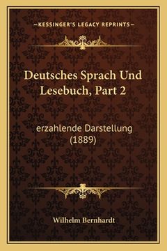 portada Deutsches Sprach Und Lesebuch, Part 2: erzahlende Darstellung (1889) (en Alemán)