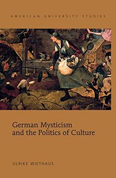 portada 303: German Mysticism and the Politics of Culture (American University Studies)