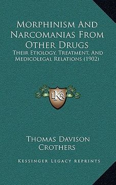portada morphinism and narcomanias from other drugs: their etiology, treatment, and medicolegal relations (1902)