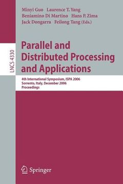 portada parallel and distributed processing and applications: 4th international symposium, ispa 2006, sorrento, italy, december 4-6, 2006, proceedings