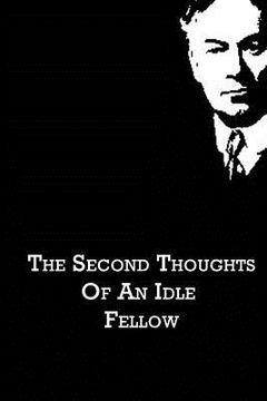 portada The Second Thoughts Of An Idle Fellow (en Inglés)