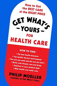 portada Get What'S Yours for Health Care: How to get the Best Care at the Right Price 