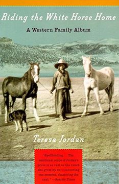 portada Riding the White Horse Home: A Western Family Album (Vintage Departures) (en Inglés)
