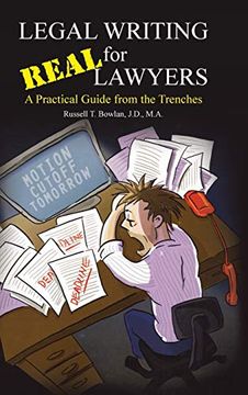 portada Legal Writing for Real Lawyers: A Practical Guide from the Trenches (en Inglés)