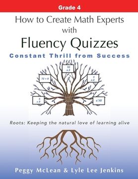 portada How to Create Math Experts with Fluency Quizzes Grade 4: Constant Thrill from Success (in English)