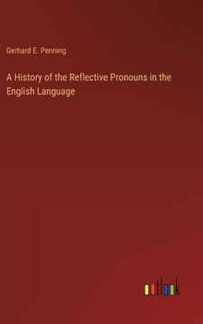portada A History of the Reflective Pronouns in the English Language (en Inglés)