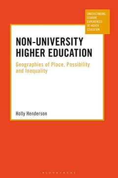 portada Non-University Higher Education: Geographies of Place, Possibility and Inequality (Understanding Student Experiences of Higher Education) 