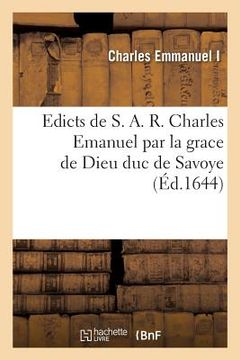 portada Edicts de S A R Charles Emanuel Par La Grace de Dieu Duc de Savoye (en Francés)