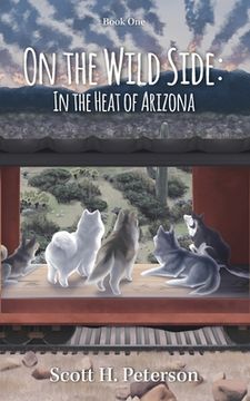 portada On The Wild Side: In The Heat Of Arizona (en Inglés)