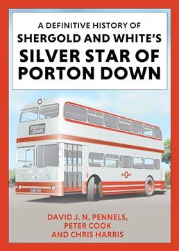 portada A Definitive History of Shergold and Whites Silver Star of Porton Down (en Inglés)
