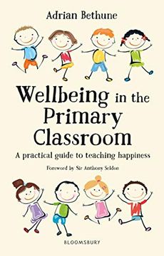 portada Wellbeing in the Primary Classroom: A Practical Guide to Teaching Happiness (in English)
