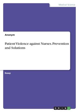 portada Patient Violence against Nurses. Prevention and Solutions