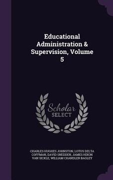 portada Educational Administration & Supervision, Volume 5 (en Inglés)