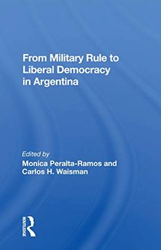 portada From Military Rule to Liberal Democracy in Argentina (en Inglés)