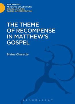 portada The Theme of Recompense in Matthew's Gospel (en Inglés)