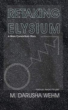 portada Retaking Elysium: A Mars Consortium Story (en Inglés)