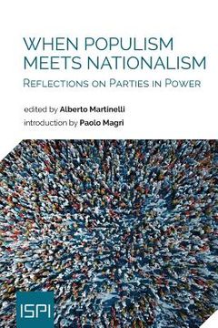 portada When Populism Meets Nationalism: Reflections on Parties in Power (en Inglés)