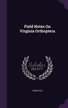 portada Field Notes On Virginia Orthoptera (in English)