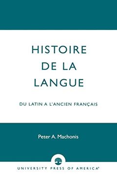 portada Histoire de la Langue: Du Latin a L'ancien Francais (in English)