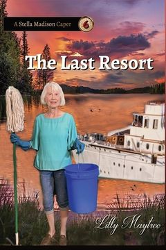 portada The Last Resort: A Stella Madison Caper (en Inglés)