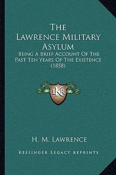 portada the lawrence military asylum: being a brief account of the past ten years of the existence (1858)