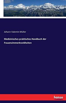 portada Medizinisches Praktisches Handbuch der Frauenzimmerkrankheiten (en Alemán)