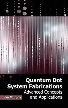 portada Quantum dot System Fabrications: Advanced Concepts and Applications (in English)