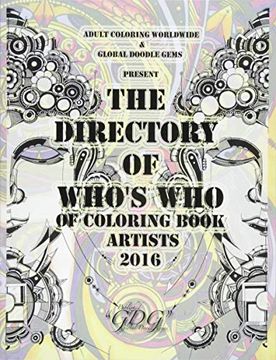 portada The Directory of Who's who of Coloring Book Artists 2016: Adult Coloring Book Artist Directory: Volume 1 (en Inglés)