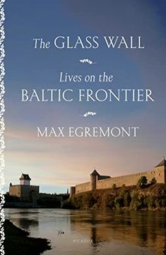 portada The Glass Wall: Lives on the Baltic Frontier (in English)