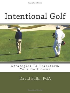 portada Intentional Golf: Strategies to Transform Your Golf Game (en Inglés)