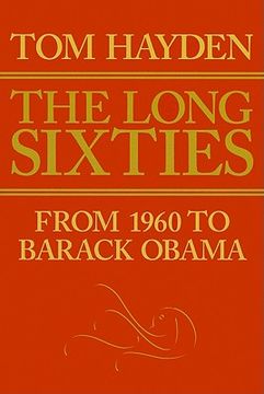 the long sixties,from 1960 to barack obama