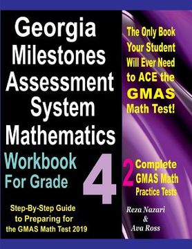 portada Georgia Milestones Assessment System Mathematics Workbook for Grade 4: Step-By-Step Guide to Preparing for the GMAS Math Test 2019