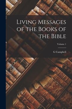 portada Living Messages of the Books of the Bible; Volume 1 (en Inglés)