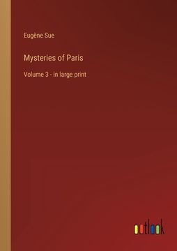 portada Mysteries of Paris: Volume 3 - in large print (en Inglés)