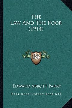 portada the law and the poor (1914) (en Inglés)