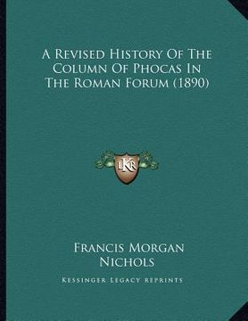 portada a revised history of the column of phocas in the roman forum (1890)