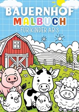 portada Bauernhof Malbuch für Kinder ab 3 Jahre ● Kinderbuch: Kinderbuch mit 30 lustige Ausmalbilder für Kinder ● Kreatives Geschenk für Kinder &# (en Alemán)
