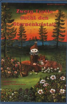 portada Zwerg Trotte Sucht den Sternenkristall: Eine Zwergengeschichte / [Mit] 8 Farb. Illustrationen von Allmuth Gutberlet-Bartz