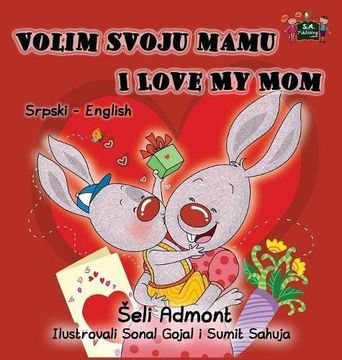 portada Volim svoju mamu I Love My Mom: Serbian English Bilingual Collection