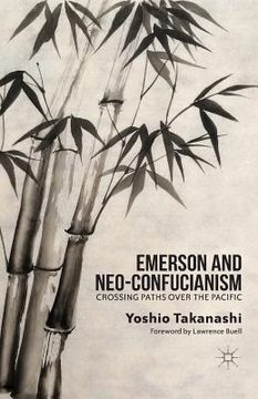 portada Emerson and Neo-Confucianism: Crossing Paths Over the Pacific (en Inglés)