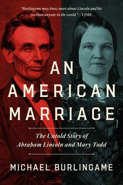 portada An American Marriage: The Untold Story of Abraham Lincoln and Mary Todd (in English)