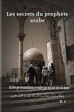 portada Les Secrets du Prophete Arabe: Volume 1 (en Francés)