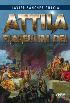 portada Attila. Flagellum dei (in Spanish)