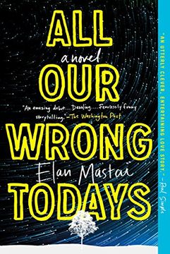 portada All our Wrong Todays: A Novel (en Inglés)