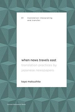 portada When News Travels East: Translation Practices by Japanese Newspapers (Translation, Interpreting and Transfer) (en Inglés)