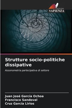 portada Strutture socio-politiche dissipative (en Italiano)