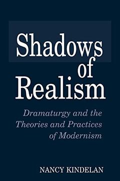 portada Shadows of Realism: Dramaturgy and the Theories and Practices of Modernism (Contributions in Drama & Theatre Studies) (en Inglés)