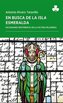 portada EN BUSCA DE LA ISLA ESMERALDA: DICCIONARIO SENTIMENAL DE LA CULTURA IRLANDESA (in Spanish)